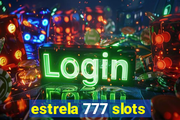 estrela 777 slots